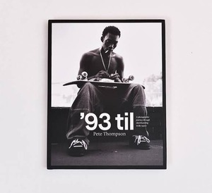 "93 Til" / Photo Book by Pete Thompson