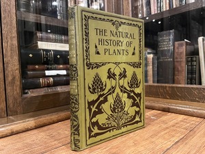 【CV530】THE NATURAL HISTORY OF PLANTS, THEIR FORMS, GROWTH, REPRODUCTION, AND DISTRIBUTION, DIVISIONAL VOLUME Ⅱ