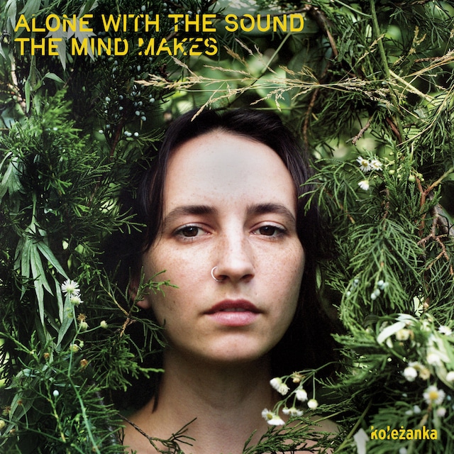 koleżanka / Alone with the Sound the Mind Makes（LP）