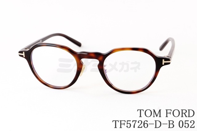 TOM FORD ブルーライトカット TF5726-D-B 052 クラウンパントボストン メンズ レディース おしゃれ アジアンフィット メガネ トムフォード