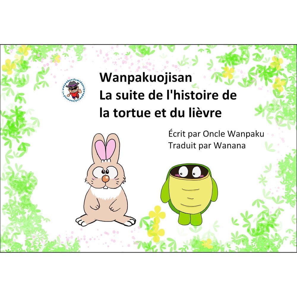 Wanpakuojisan La suite de l'histoire de la tortue et du lièvre / Oncle Wanpaku