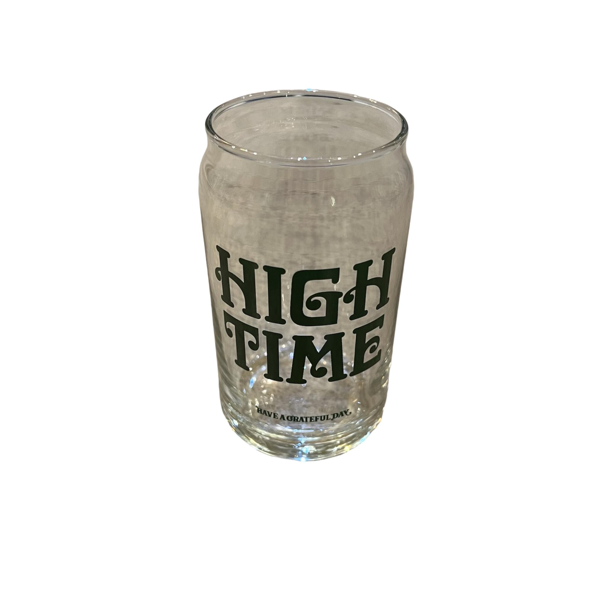 HAVE A GRATEFUL DAY # HIGH TIME Glass