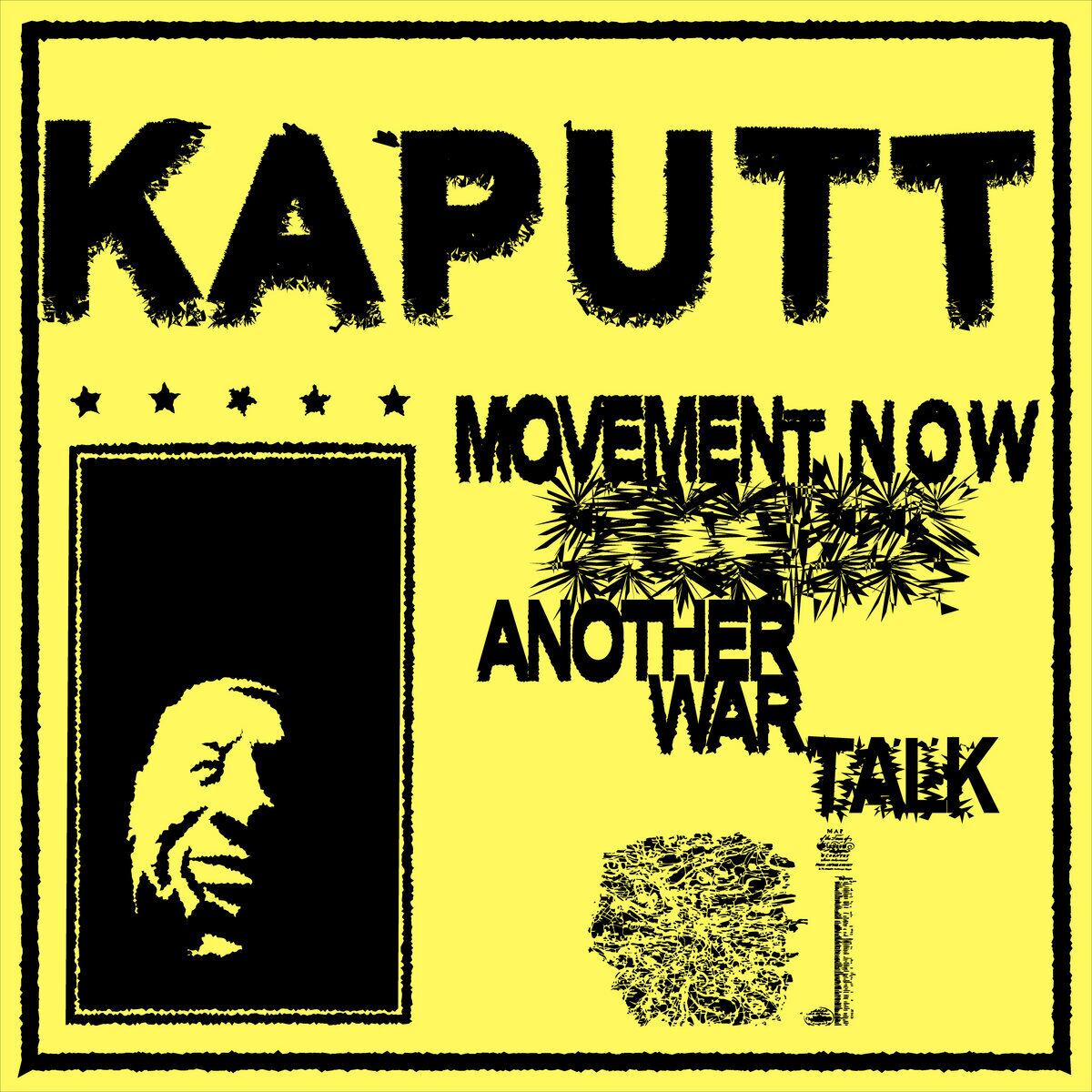 KAPUTT / Movement Now​/​Another War Talk（Ltd Blue 7inch）