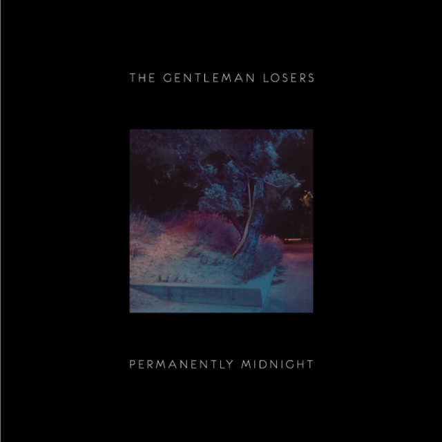 Permanently Midnight - The Gentleman Losers
