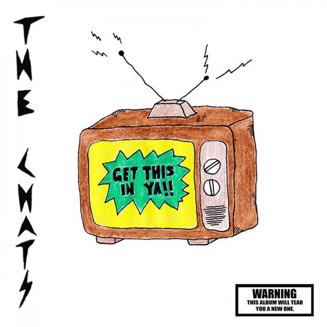 The Chats / Get This In Ya（Ltd 12inch EP）