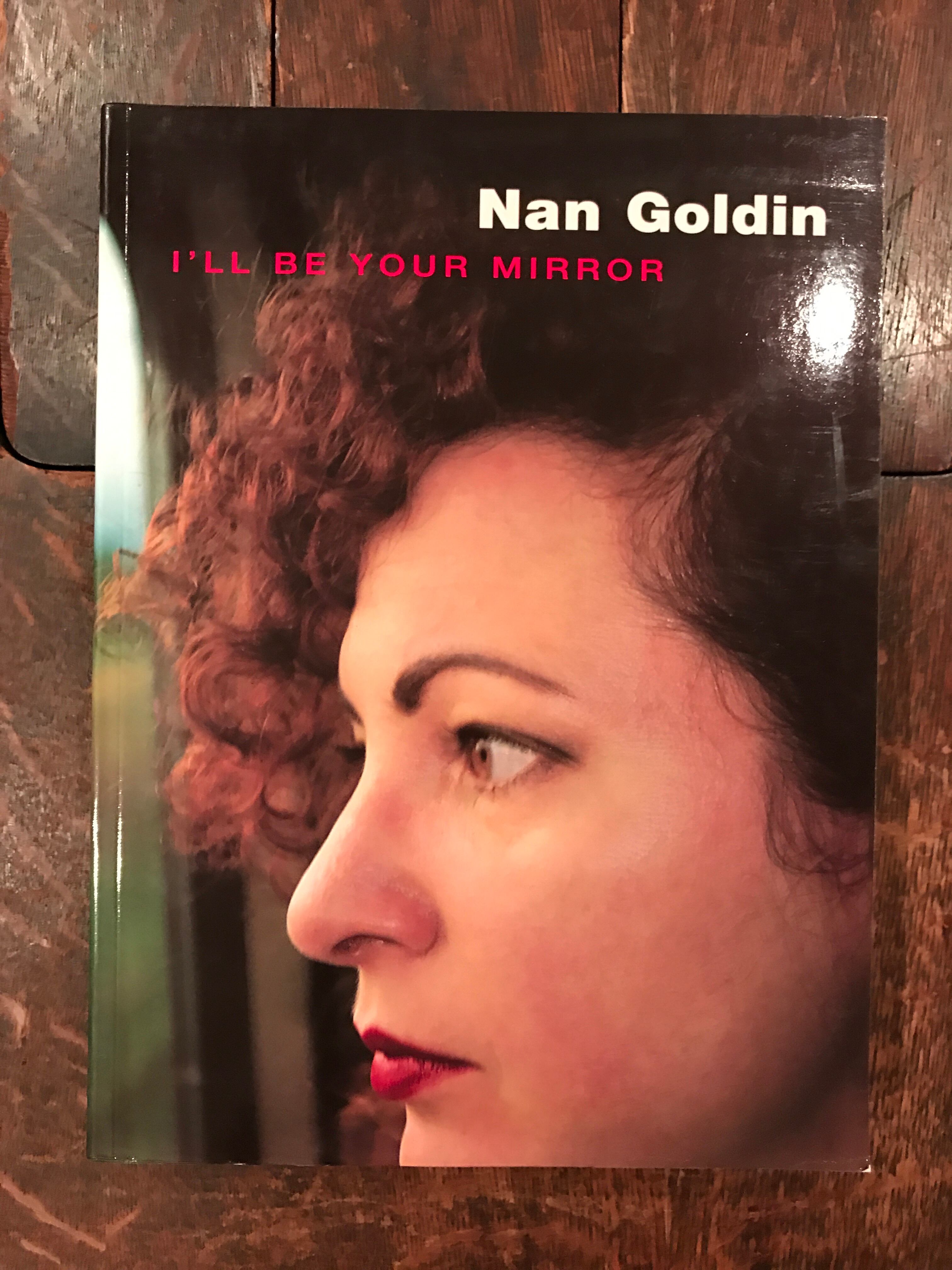 I'll Be Your Mirror / Nan Goldin | 百年