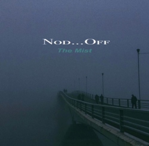 Nod...Off / The Mist