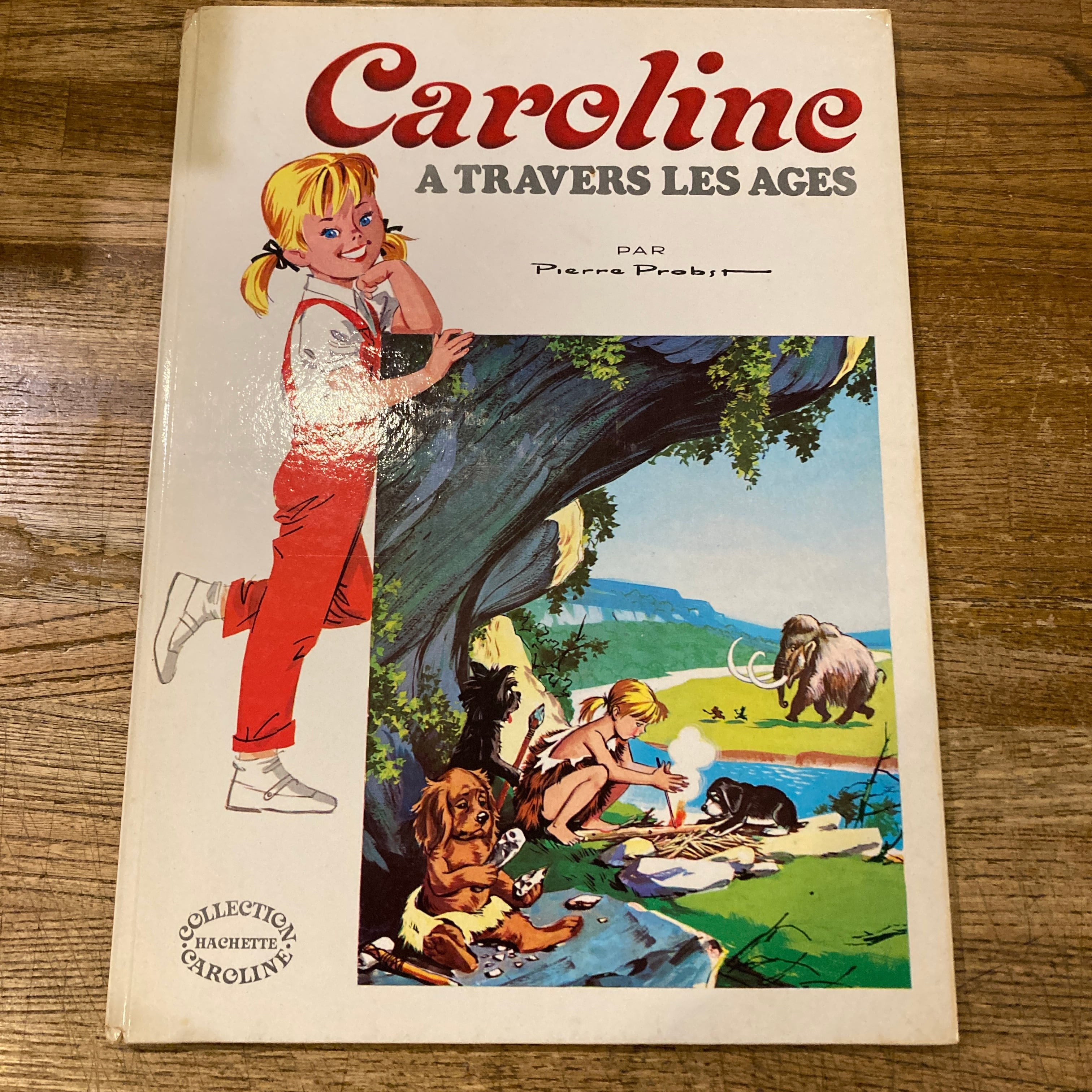 Caroline a Travers les Ages / Pierre Probst | 百年