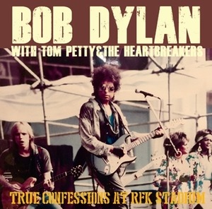 NEW BOB DYLAN with TOM PETTY   - TRUE CONFESSIONS AT RFK   2CDR 　Free Shipping