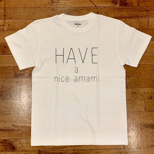 TORTUGAオリジナル　Have a nice amami 半袖Tシャツ（WHITE）