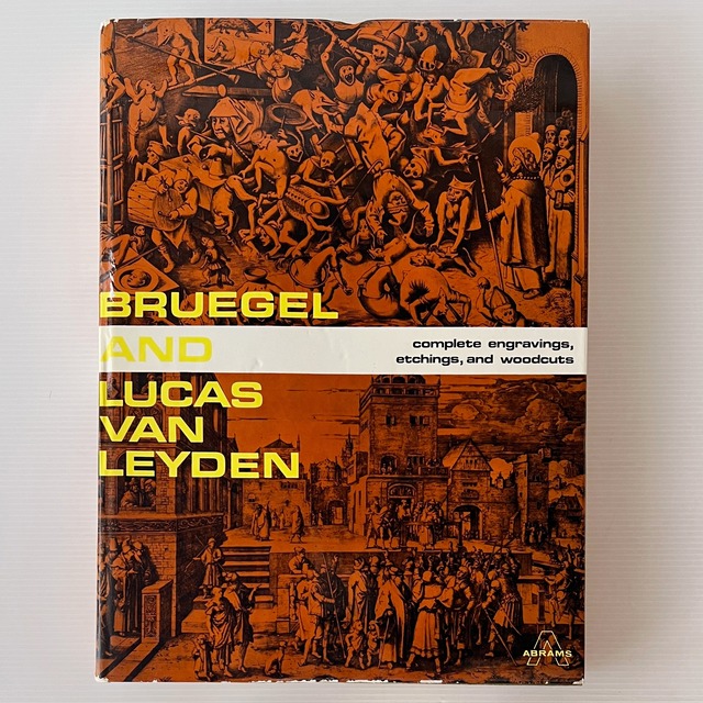 Pieter Bruegel the Elder and Lucas Van Leyden: the Complete Engravings Etchings and Woodcuts / Jacques Lavelleye / Harry N. Abrams  ピーター・ブリューゲルとルーカス・ファン・レイデン