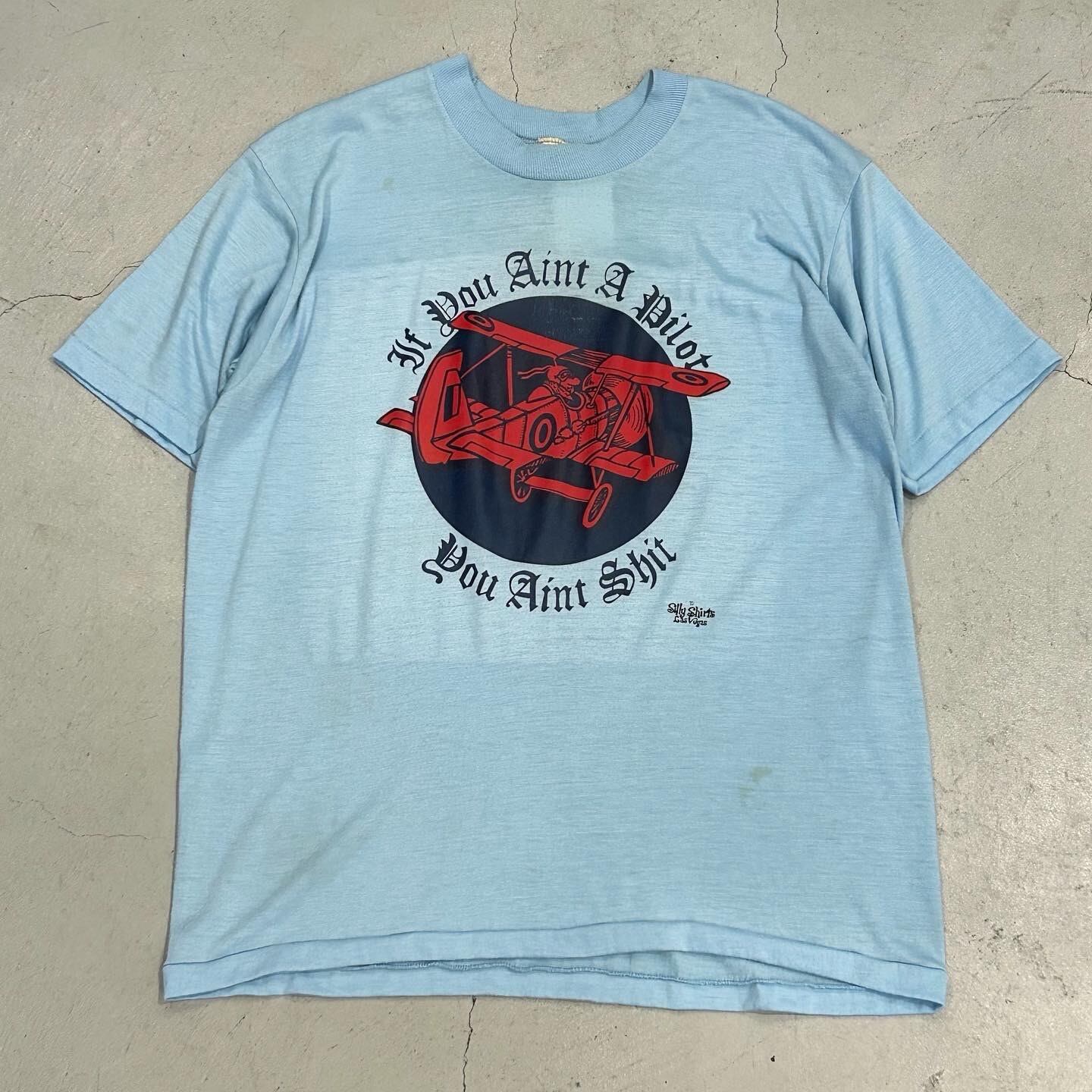 70s mayo SPRUCE “If You Aint A Pilot You Aint Shit” Old English T 