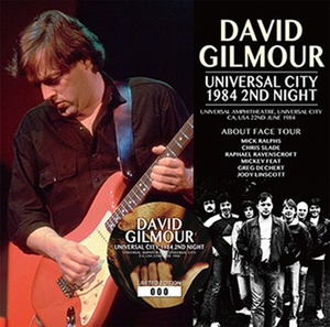 NEW DAVID GILMOUR   UNIVERSAL CITY 1984 2nd NIGHT 　2CDR  Free Shipping