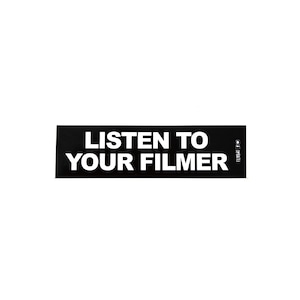FILMBOT LISTEN TO YOUR FILMER STICKER