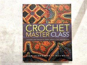 【VO058】Crochet Master Class: Lessons and Projects from Today's Top Crocheters /visual book