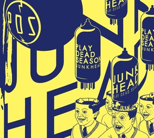 PLAY DEAD SEASON「JUNKHEAD」