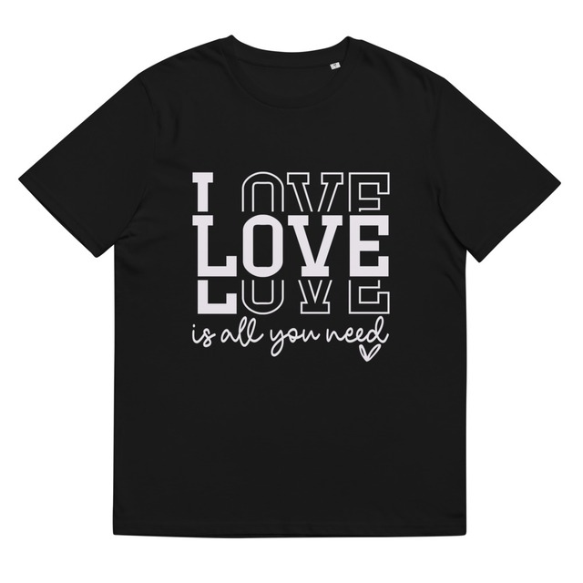 Love is All You Need organic cotton T-shirt オーガニックコットン製Tシャツ