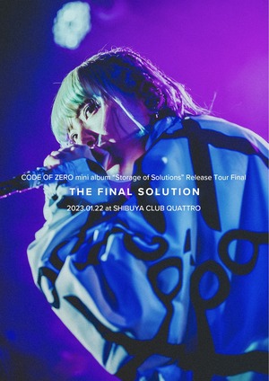 【DVD&BD】CODE OF ZERO mini album "Storage of Solutions" Release Tour Final - THE FINAL SOLUTION -