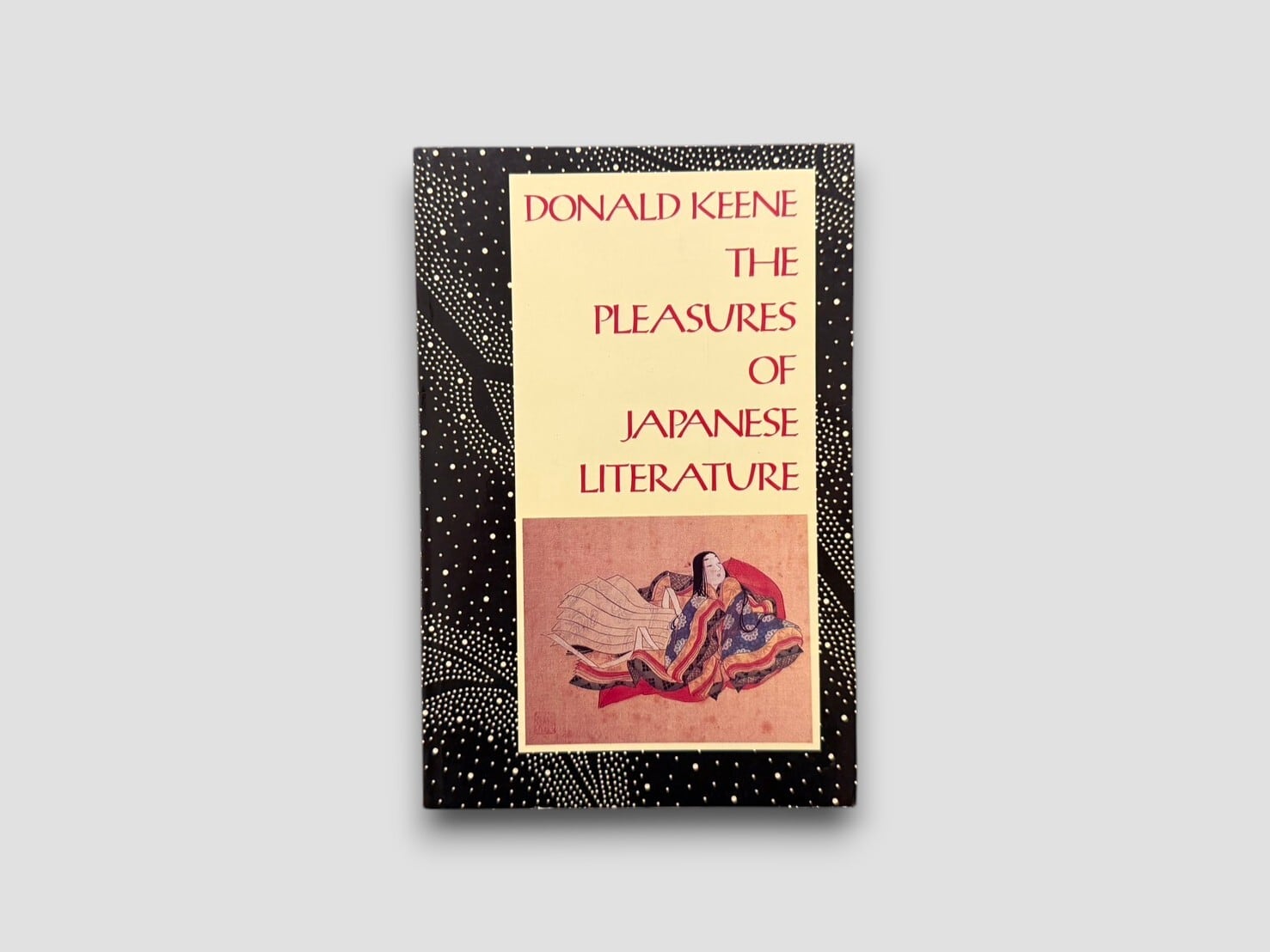 【SJ1122】【PAPERBACK EDITION】The Pleasures of Japanese Literature(1988) /Donald Keene