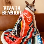 "VIVA LA BLANKET" イタグレサラペブランケット