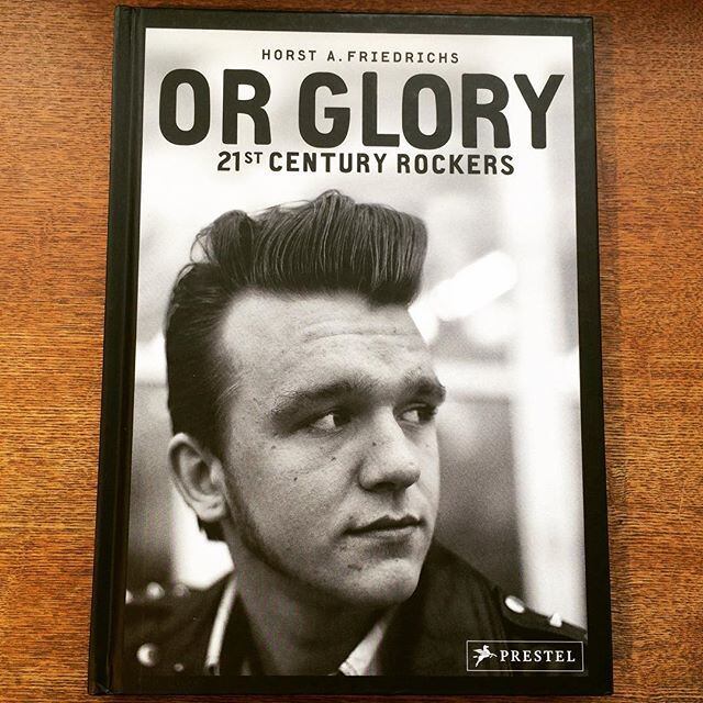 写真集「Or Glory: 21st Century Rockers／Horst A. Friedrichs」 - 画像1