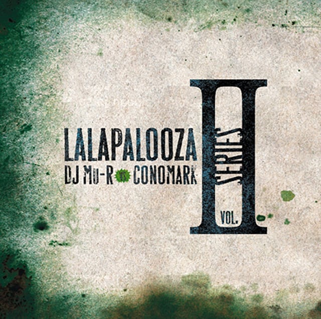 【CD】DJ Mu-R Vs Conomark - Lalapalooza Series Vol. 2