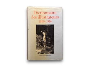 【SA101】Dictionnaire des Illustrateurs 1800-1914. (Illustrateurs, caricaturistes, affichistes) / Marcus Osterwalder