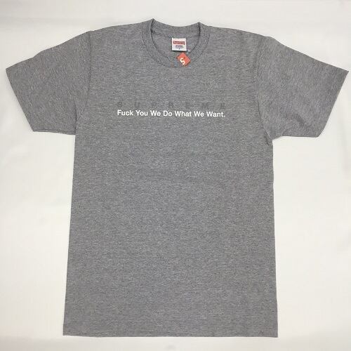Supreme Fuck You We Do What We Want Tシャツ 2015SS | U_3 powered by BASE