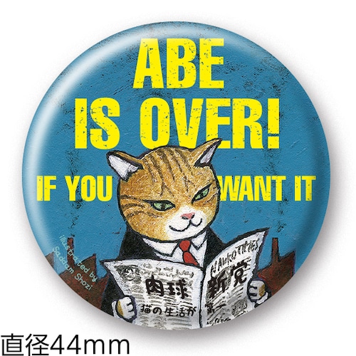 缶バッジ36　ABE IS OVER (44mm)