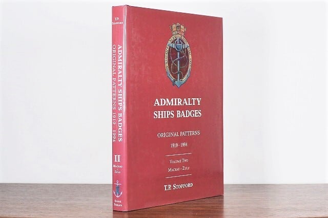 ADMIRALTY SHIPS BADGES ORIGINAL PATTERNS 191-1994 VOLUME Ⅱ MACKAY-ZULU /visual book