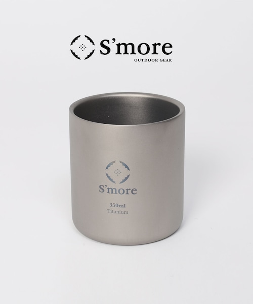 【S'more /Titanium cup double 350ml】二重構造 チタンカップ 350ml/ ダブルウォール