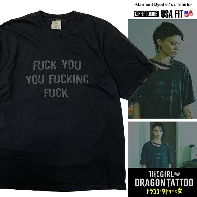 ドラゴンタトゥの女「FFF」「F●CK YOU YOU F●CKING FUCK」 THE GIRL WITH THE DRAGON TATTOO 映画Tシャツ 【Comfort Colors】1717-dt-fff
