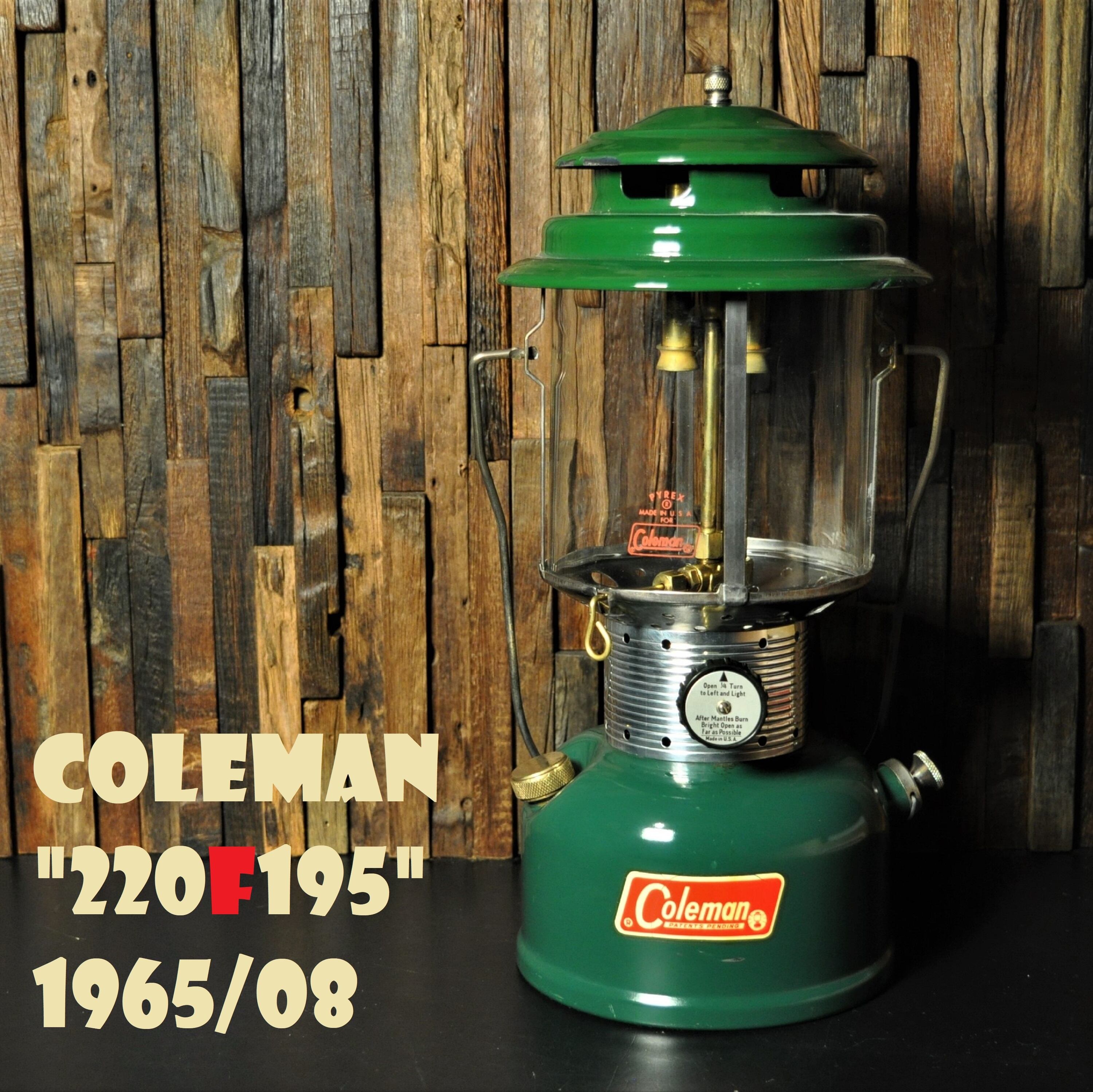 コールマン 220F 1965年8月製造 ツーマントル ランタン COLEMAN ビンテージ 希少 パイレックスグローブ 完全分解清掃  メンテナンス済み グリーンタンク 60年代 | スーパービンテージデポ【Super Vintage Depot】