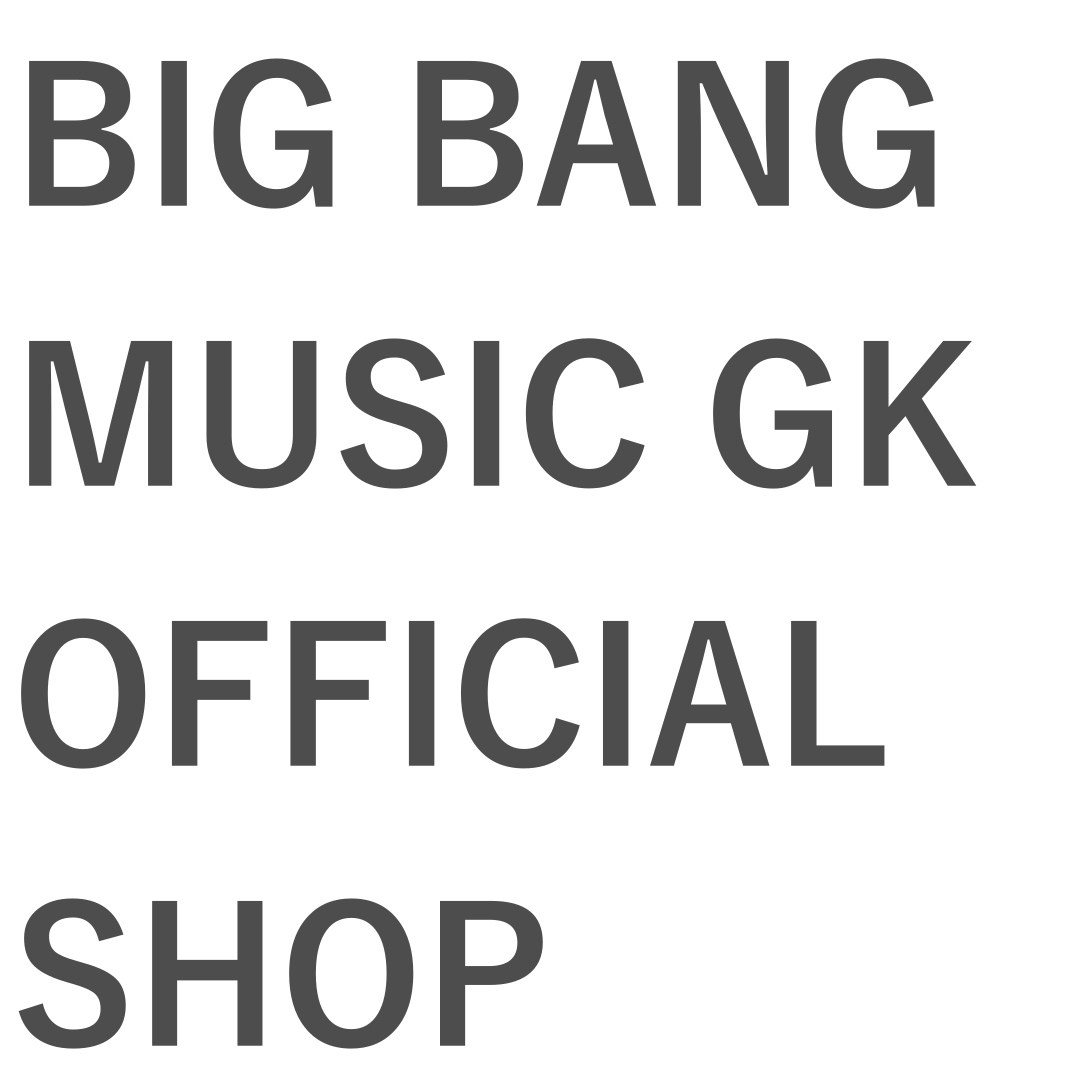BIG BANG MUSIC GK OFFICIAL SHOP