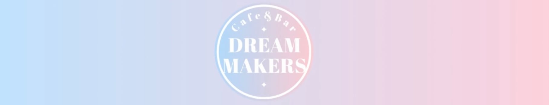 Concept Cafe&Bar DREAMMAKERS