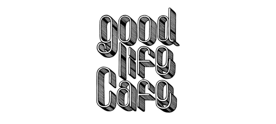   good life cafe