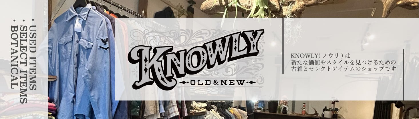 KNOWLY OLD＆NEW