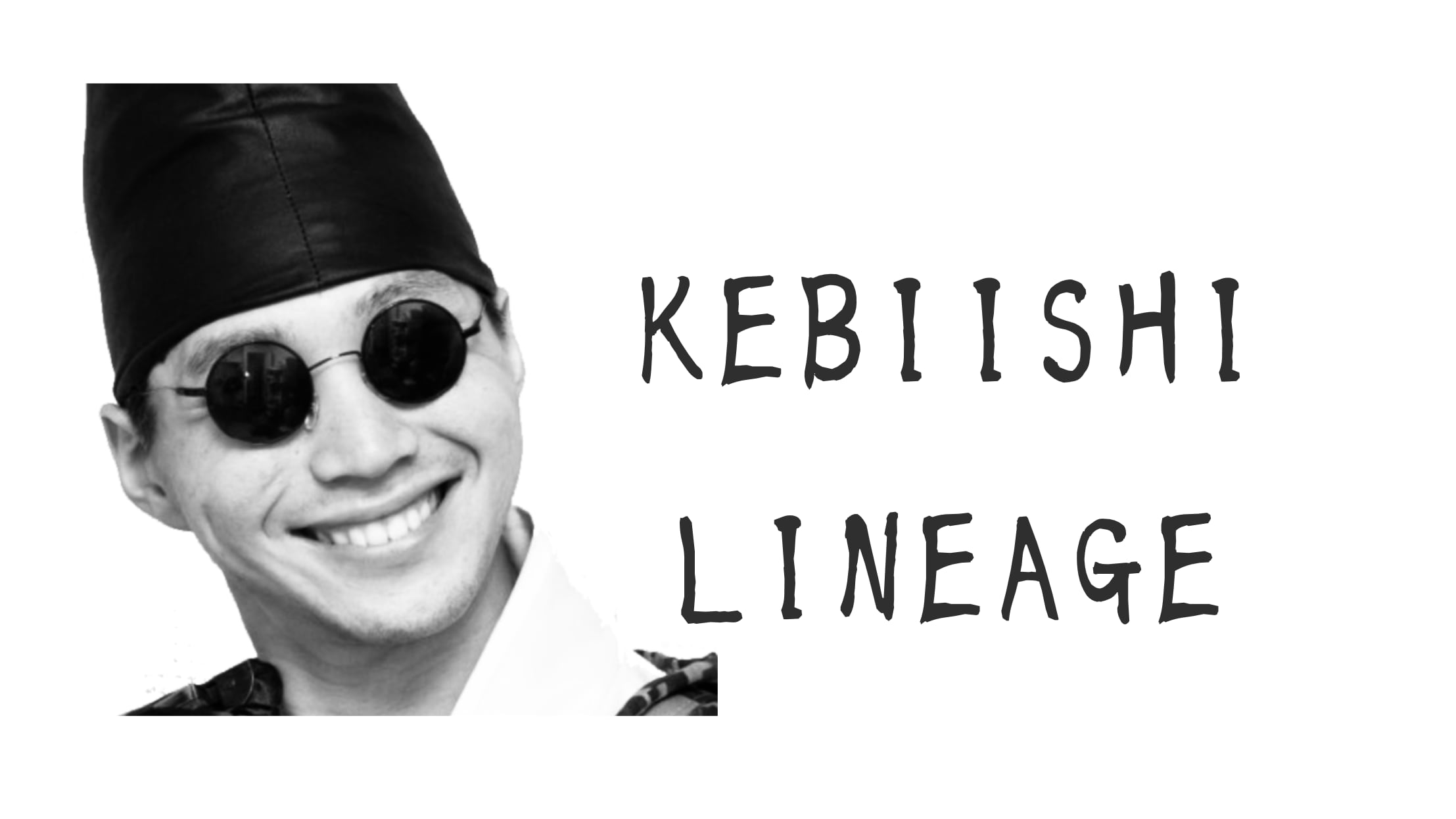KEBIISHI LINEAGE