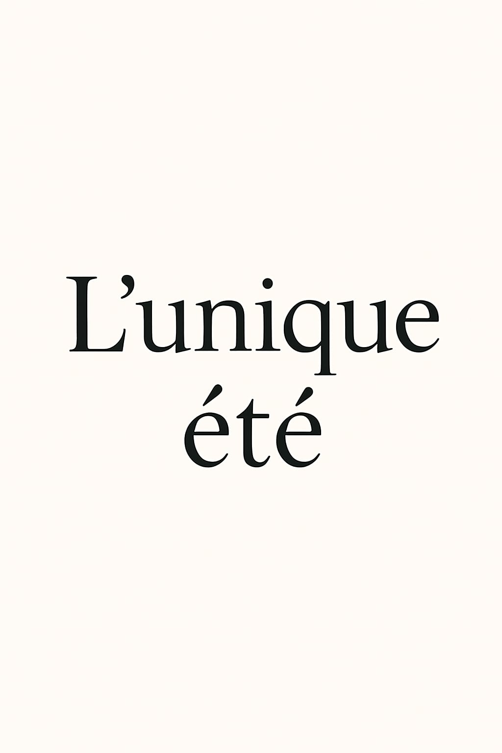 L’unique été 