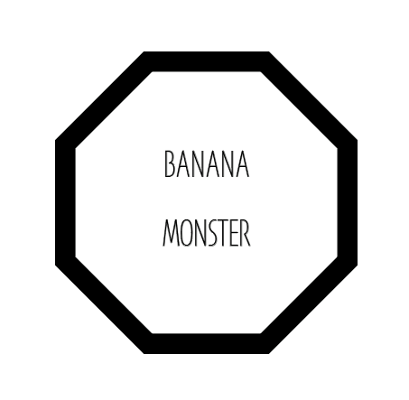 BANANA MONSTER