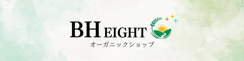 オーガニックショップ BH EIGHT