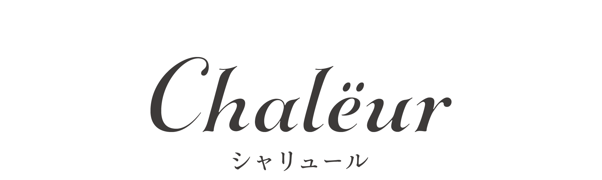 Chaleur