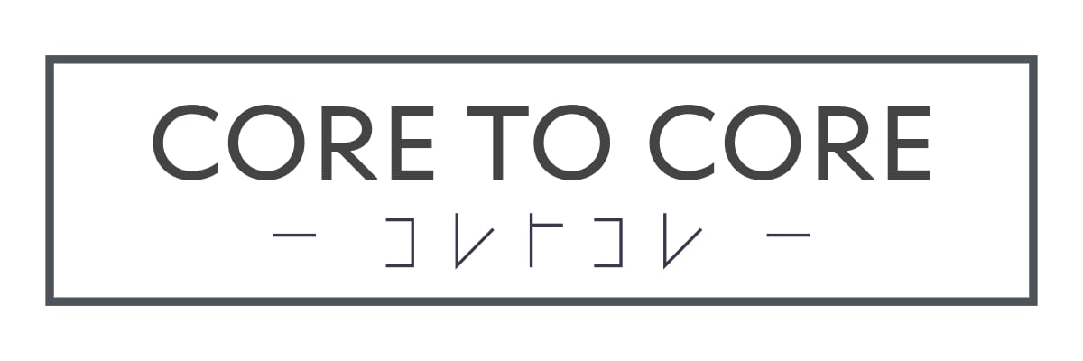 core to core −コレ ト コレ−