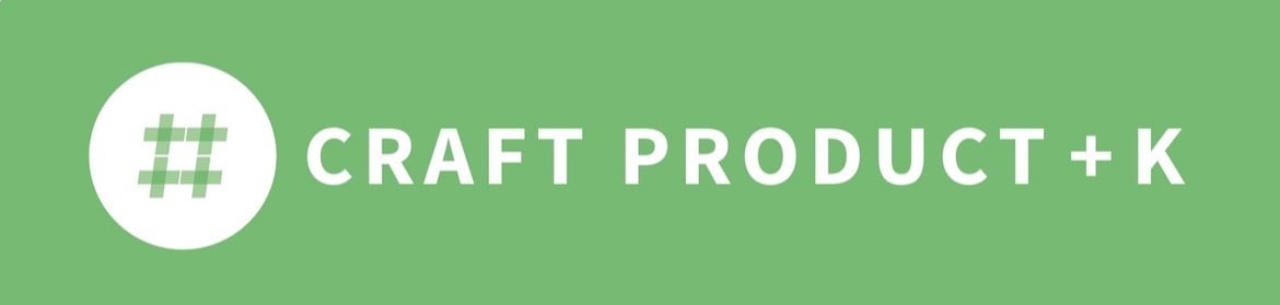 CRAFT PRODUCT ＋ K