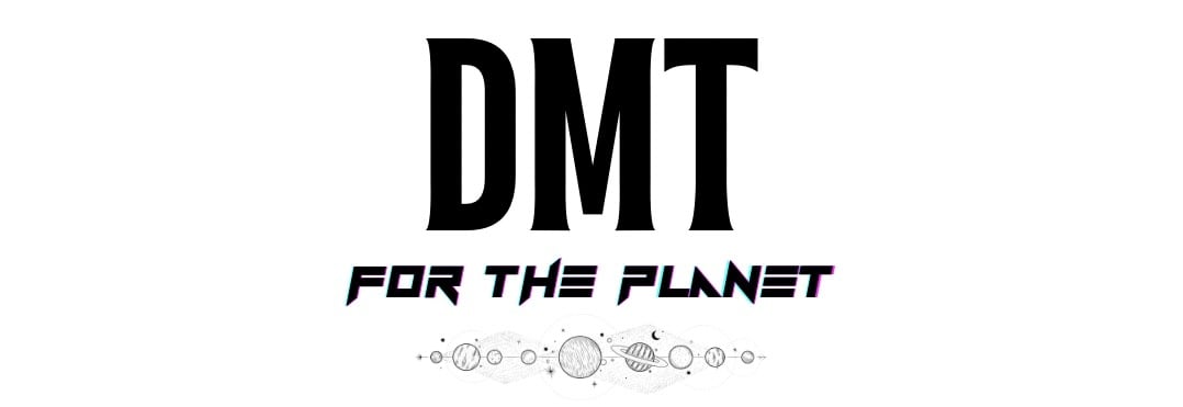 DMT -For The Planet-