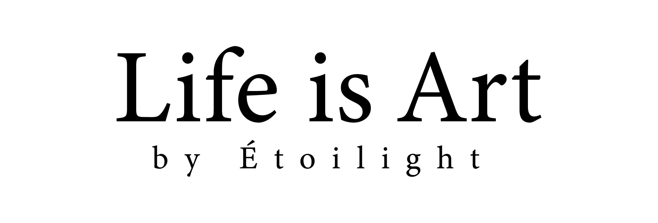 Life is Art