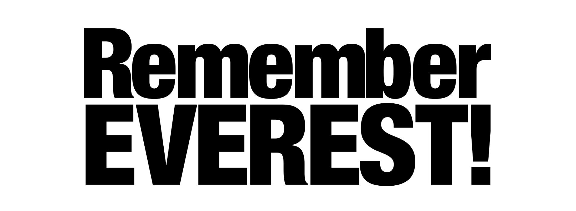 Remember EVEREST!