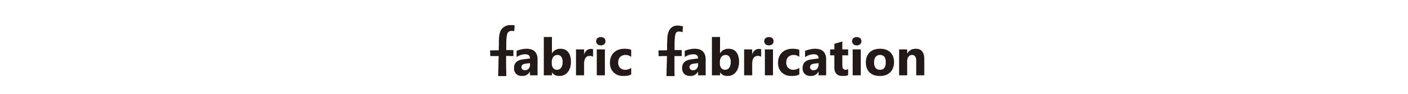 fabric fabrication