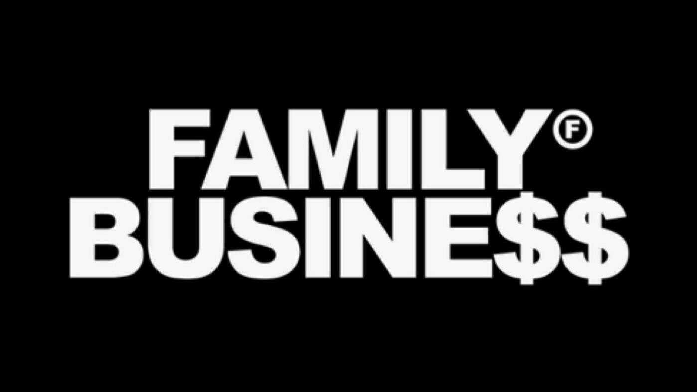 FAMILY BUSINE$$