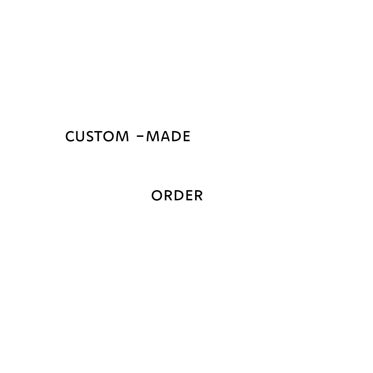 custom-made order